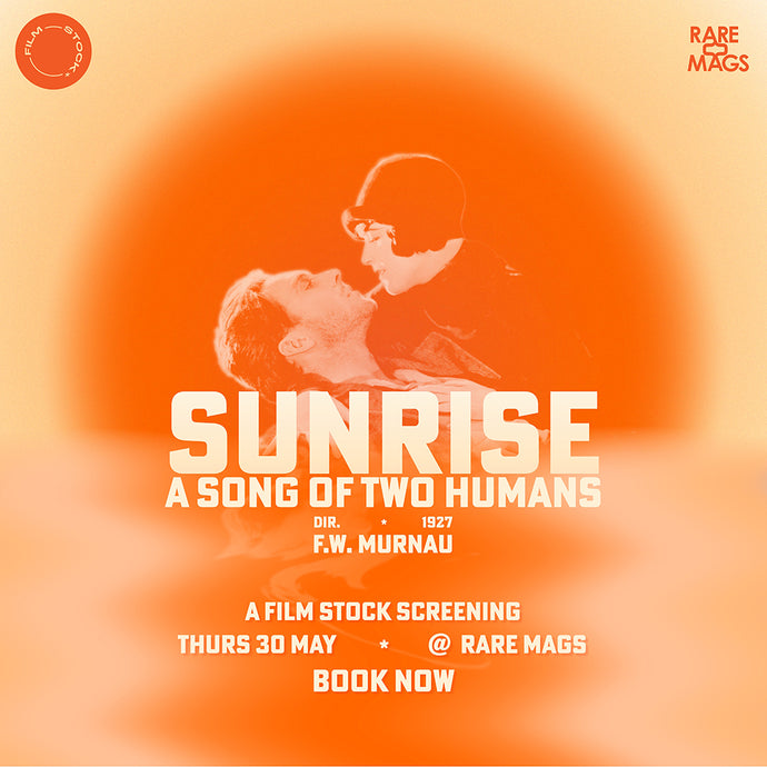 30/5/24 - Film Stock - Sunrise: A Song Of Two Humans