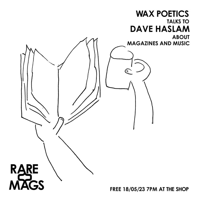 Event - 18/5/23 - Wax Poetics Talks To Dave Haslam