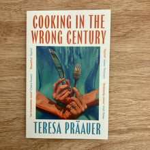 Cooking In The Wrong Century