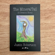 The Mineral Tail (A creation Story)