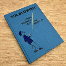 Mr Slowboy Lines Between Art And Fashion