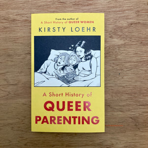 A Short History Of Queer Parenting