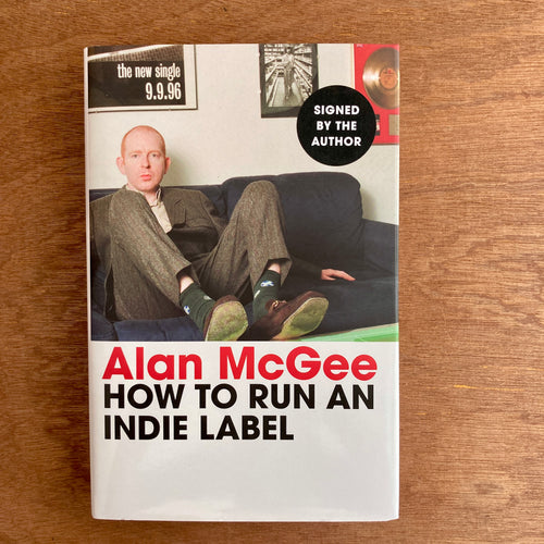 How To Run An Indie Label (Signed Copies)