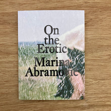 Marina Abramovic: On The Erotic
