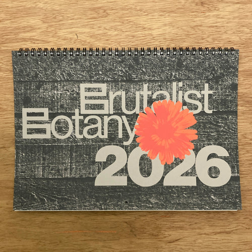 Brutalist Botany 2026 Calendar