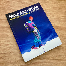 Mountain Style: British Outdoor Clothing 1953-2000