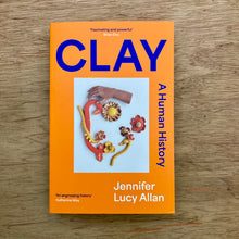 Clay: A Human History