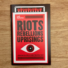 Riots, Rebellions And Uprisings