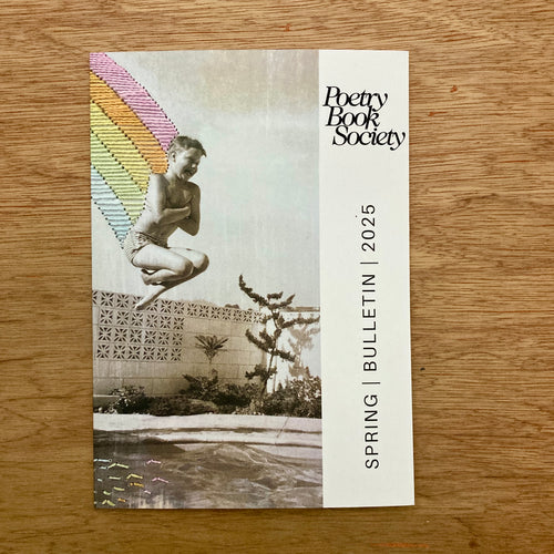 Poetry Book Society Bulletin Spring 2025