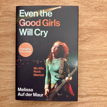 Even the Good Girls Will Cry (Signed Copies)