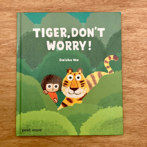 Tiger, Don't Worry