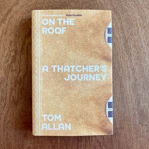 On The Roof - A Thatcher's Journey