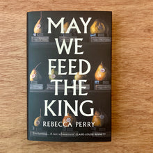 May We Feed The King