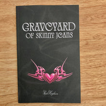 Graveyard Of Skinny Jeans