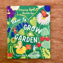 How To Grow A Garden - Pre Order