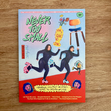Never Too Small Issue 7