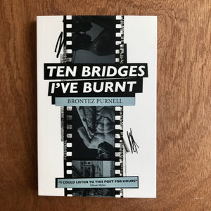 Ten Bridges I've Burnt