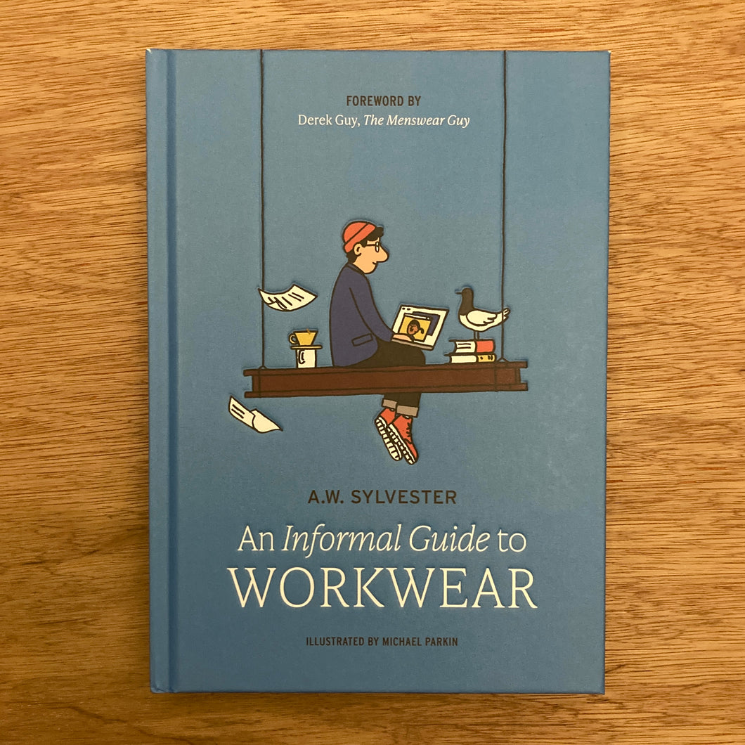 The Informal Guide To Workwear
