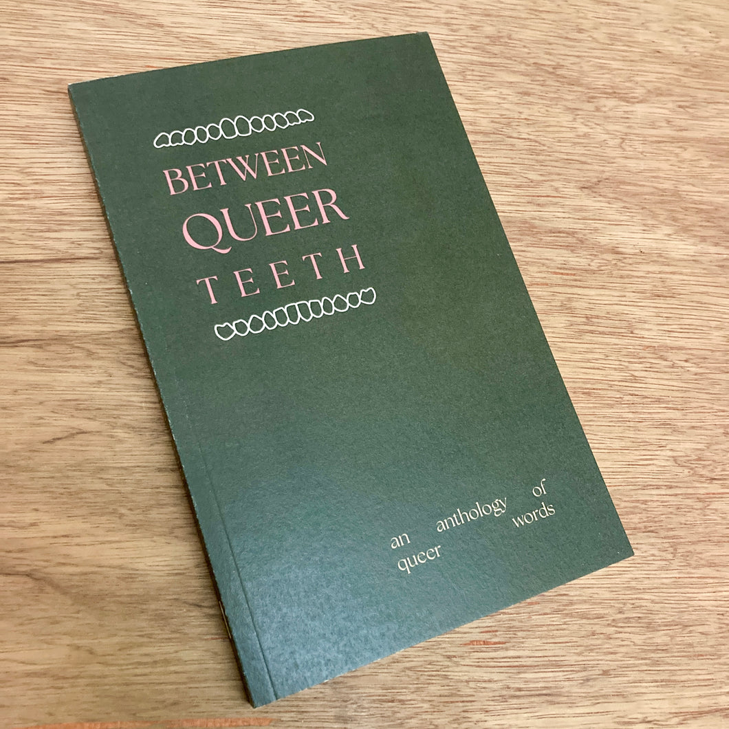 Between Queer Teeth