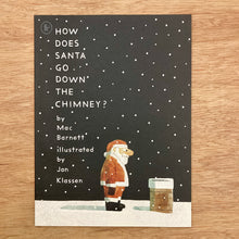 How Does Santa Go Down The Chimney?