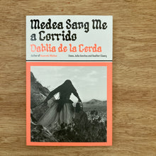 Medea Sang Me A Corrido