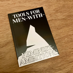 Tools For Men-With-Feminist-Ambitions