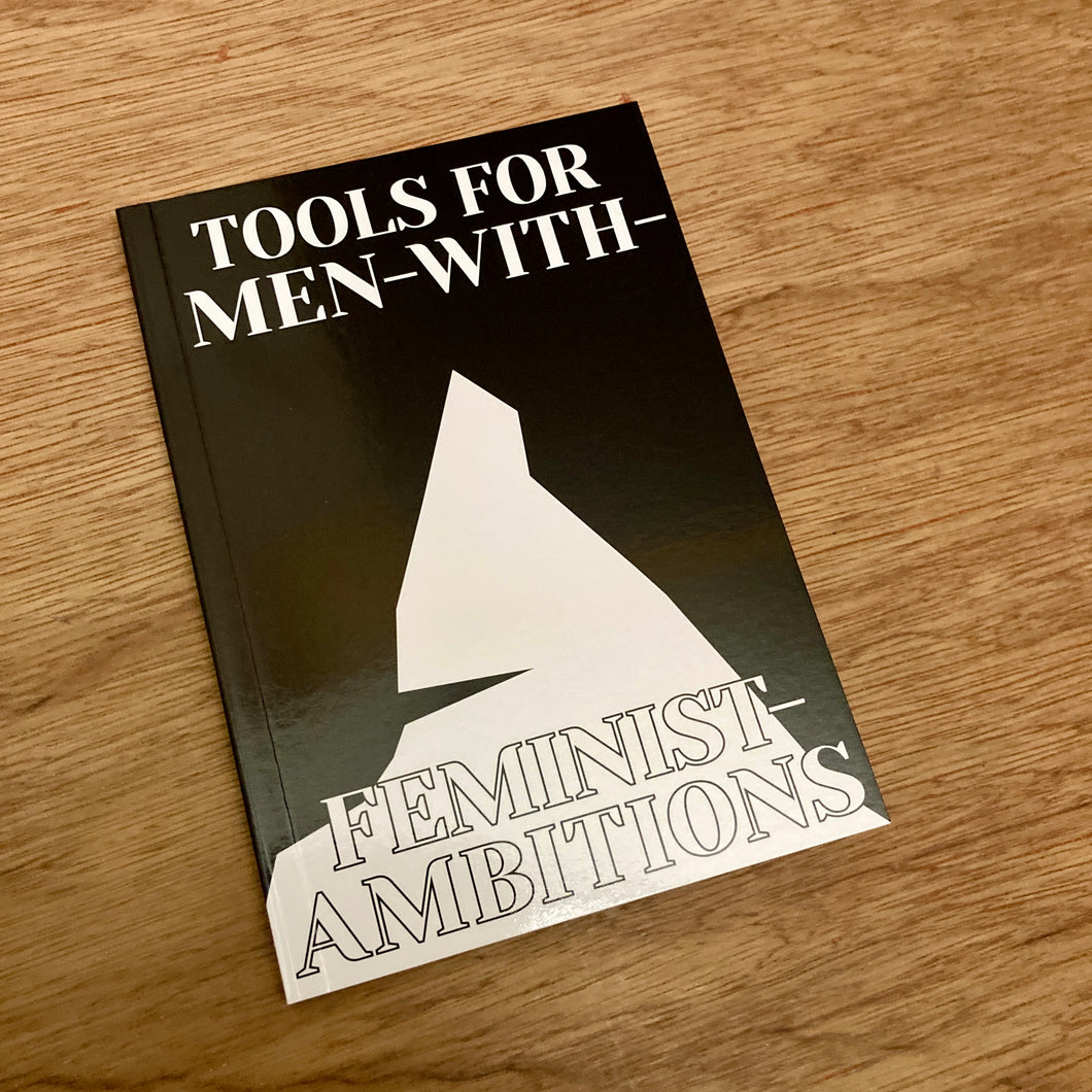 Tools For Men-With-Feminist-Ambitions