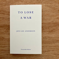 To Lose A War