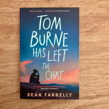 Tom Burne Has Left The Chat