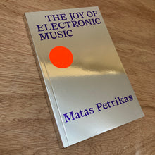 The Joy Of Electronic Music