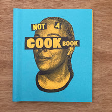 Not A Cookbook