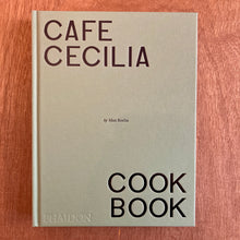 Cafe Cecilia Cookbook