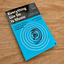 Everything We Do Is Music