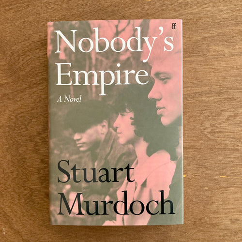 Nobody's Empire (Signed Copies)