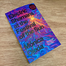 Electric Shamans At The Festival Of The Sun