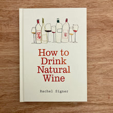 How To Drink Natural Wine