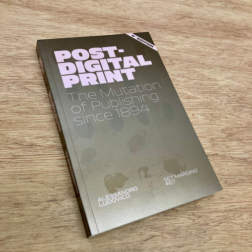 Post-Digital Print: The Mutation of Publishing since 1894