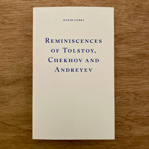 Reminiscences of Tolstoy, Chekhov and Andreyev