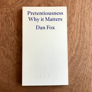 Pretentiousness - Why It Matters (Free Tote - In Shop Only)
