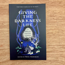 Giving The Darkness Life