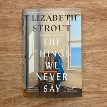 The Things We Never Say
