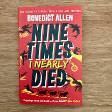 Nine Times I Nearly Died