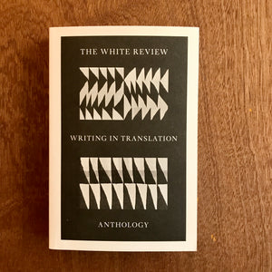 The White Review - Writing In Translation