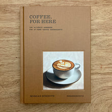 Coffee, For Here