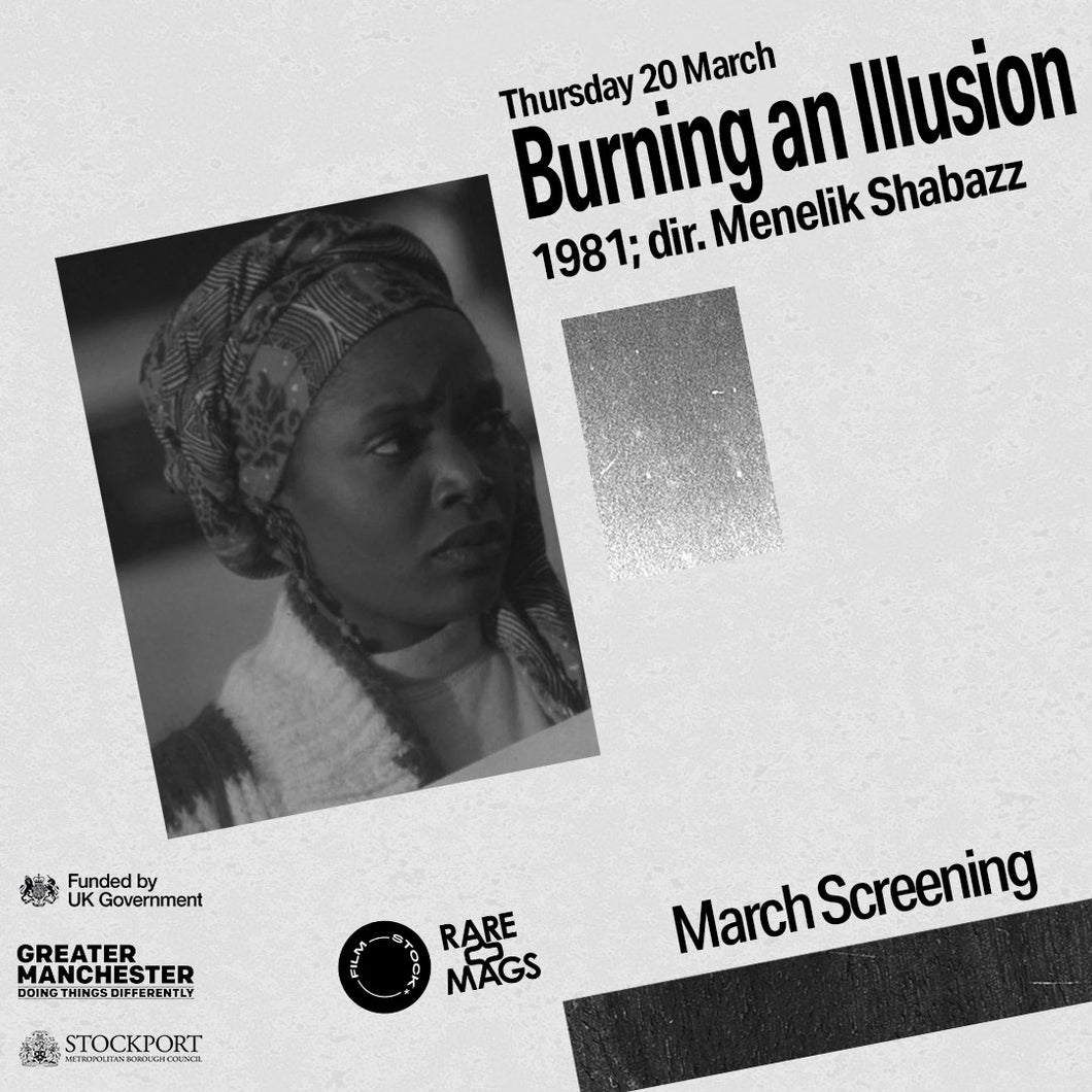 Film Stock Film Night - Burning An Illusion - 20/03