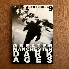 Auto Focus 9 - Greater Manchester Dark Ages