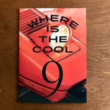 Where Is The Cool Issue 9