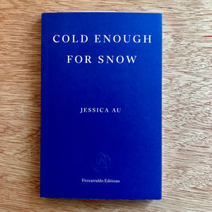 Cold Enough For Snow (Signed Copies)