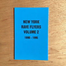 New York Rave Flyers Volume 2