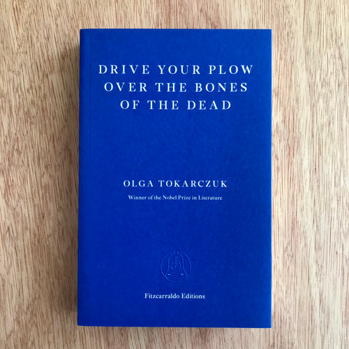 Drive Your Plow Over The Bones Of The Dead